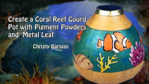 Create a Coral Reef Gourd Pot with Christy Barajas